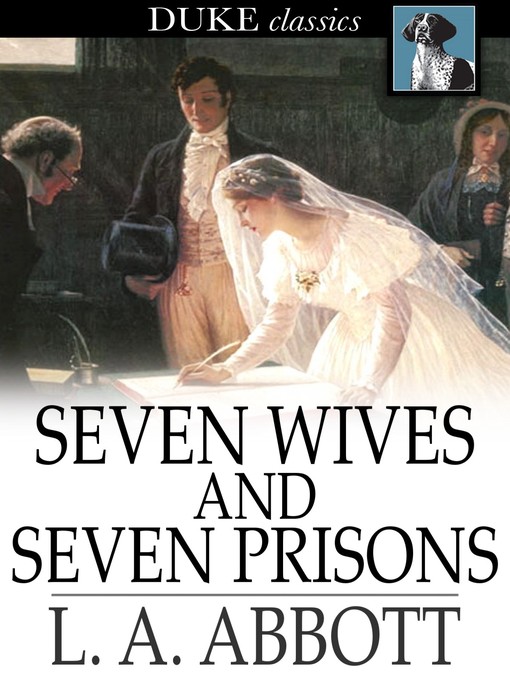 Title details for Seven Wives and Seven Prisons by L. A. Abbott - Available